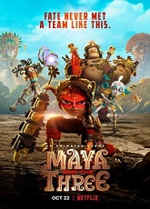 Maya and The Three 2