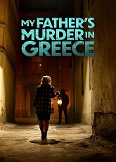 My Father's Murder in Greece
