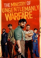 The Ministry of Ungentlemanly Warfare